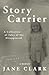 Story Carrier: A Collection...