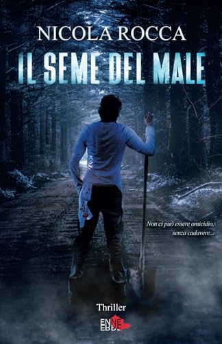 IL SEME DEL MALE: Romanzo Thriller (Italian Edition)