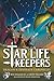 Star Life Keepers (Dragon & Dinosaur Chronicles, #0)