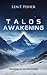 Talos Awakening (The Heirs ...
