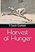 Harvest of Hunger by P. Scott Corbett