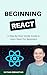 Beginning React: A Step-By-...