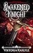 Awakened Knight: A Novella of the Knights of Darkness