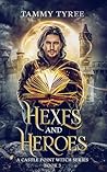 Hexes & Heroes by Tammy Tyree