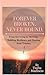 Forever Broken. Never Bound: From Surviving to Thriving: Building Resilience and Healing from Trauma
