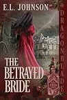 The Betrayed Bride (The Perfect Poison Murders #5) The Betrayed Bride (The Perfect Poison Murders #5)