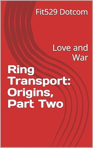 Ring Transport: Origins, Part Two: Love and War