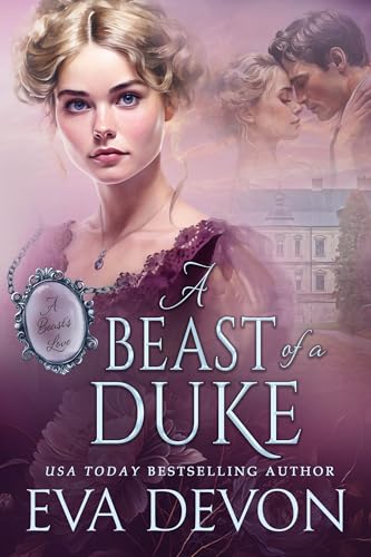 A Beast of a Duke (A Beast's Love #2)