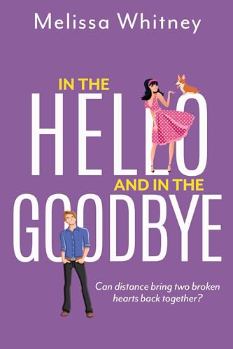 In the Hello and in the Goodbye (Kindle Edition)