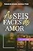 As seis faces do amor: Do T...