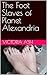 The Foot Slaves of Planet Alexandria by Victoria Ash