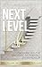 Next Level: Braving your be...