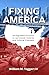 Fixing America: An Engineer...