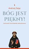 Bóg jest piękny! ...
