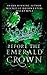 Before the Emerald Crown (The Before . . . Fairy Tale Series)