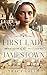 First Lady of Jamestown: A YA Historical Fiction Novel Based on the Life and Adventures of Anne Burras, the First Englishwoman to Survive the New World