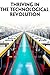 Thriving in the Modern Technological Revolution by Elijah Clark