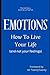 EMOTIONS How To Live Your L...