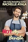 Not My Barista: A...