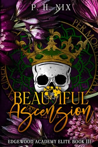 Beautiful Ascension: Dark College Romance (Edgewood Academy Elites)