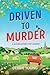 Driven to Murder