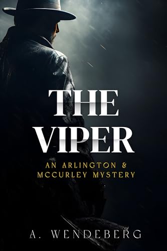 The Viper: A Victorian Gothic Thriller (Arlington & McCurley Mysteries Book 3)
