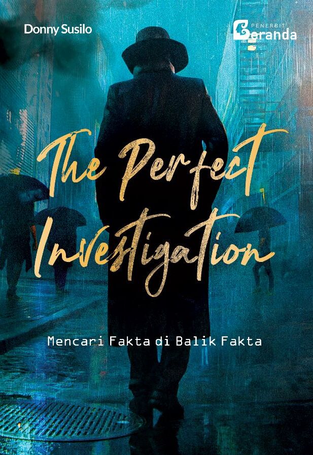 The Perfect Investigation: Mencari Fakta di Balik Fakta