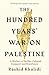 The Hundred Years' War on Palestine: A History of Settler-Colonial Conquest and Resistance