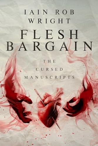 Flesh Bargain (The Cursed Manuscripts, #7)