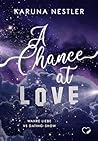A Chance at Love: Wahre Liebe vs Dating-Show (German Edition)
