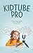 Kidtube Pro: A Parent's Ste...