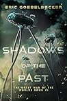 Shadows of the Past (The Great War of the Worlds, #1)