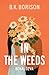 In the Weeds - Behálózva (Lovelight Farm, #2)