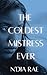 The Coldest Mistress Ever