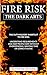 Fire Risk The Dark Arts: Th...