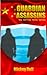 GUARDIAN ASSASSINS: The Col...