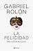 La felicidad (Gabriel Rolon) (Spanish Edition)