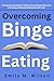 Overcoming Binge Eating: A ...