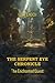 The Serpent Eye Chronicle: ...
