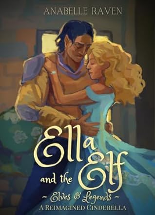 Ella and the Elf (Elves & Legends, #1)