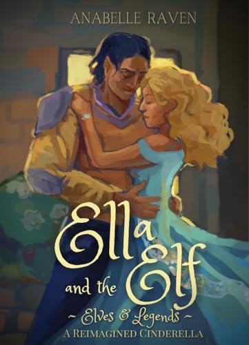 Ella and the Elf (Elves & Legends, #1)