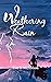 Weathering Rain: Life is ha...