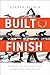 Built to Finish by Steven Pivnik