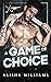 A Game of Choice (A Forbidden Game #1)