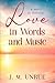 Love in Words and Music  by J. M. Unrue