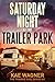 Saturday Night at the Trail...