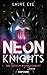 Neon Knights: Das zerschlagene Schwert (Dark Camelot #1)