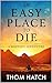 An Easy Place To Die: A Wes...