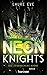 Neon Knights: Die zerbrochene Krone (Dark Camelot #2)