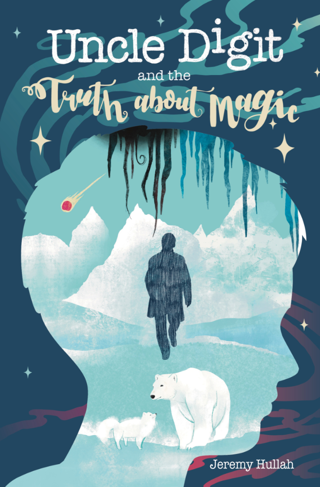 Uncle Digit and the Truth About Magic: A Young Adult Fantasy / Adventure Story (The Uncle Digit Adventures Book 1)
